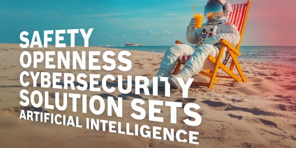 Bild zeigt einen Astronauten am Strand im Liegestuhl sitzend und einen Cocktail trinkend. Die folgenden Trendthemen sind in Form von Schriftzügen auf dem Bild zu sehen: SAFETY, OPENNESS, CYBERSECURITY, SOLUTION SETS, ARTIFICIAL INTELLIGENCE.