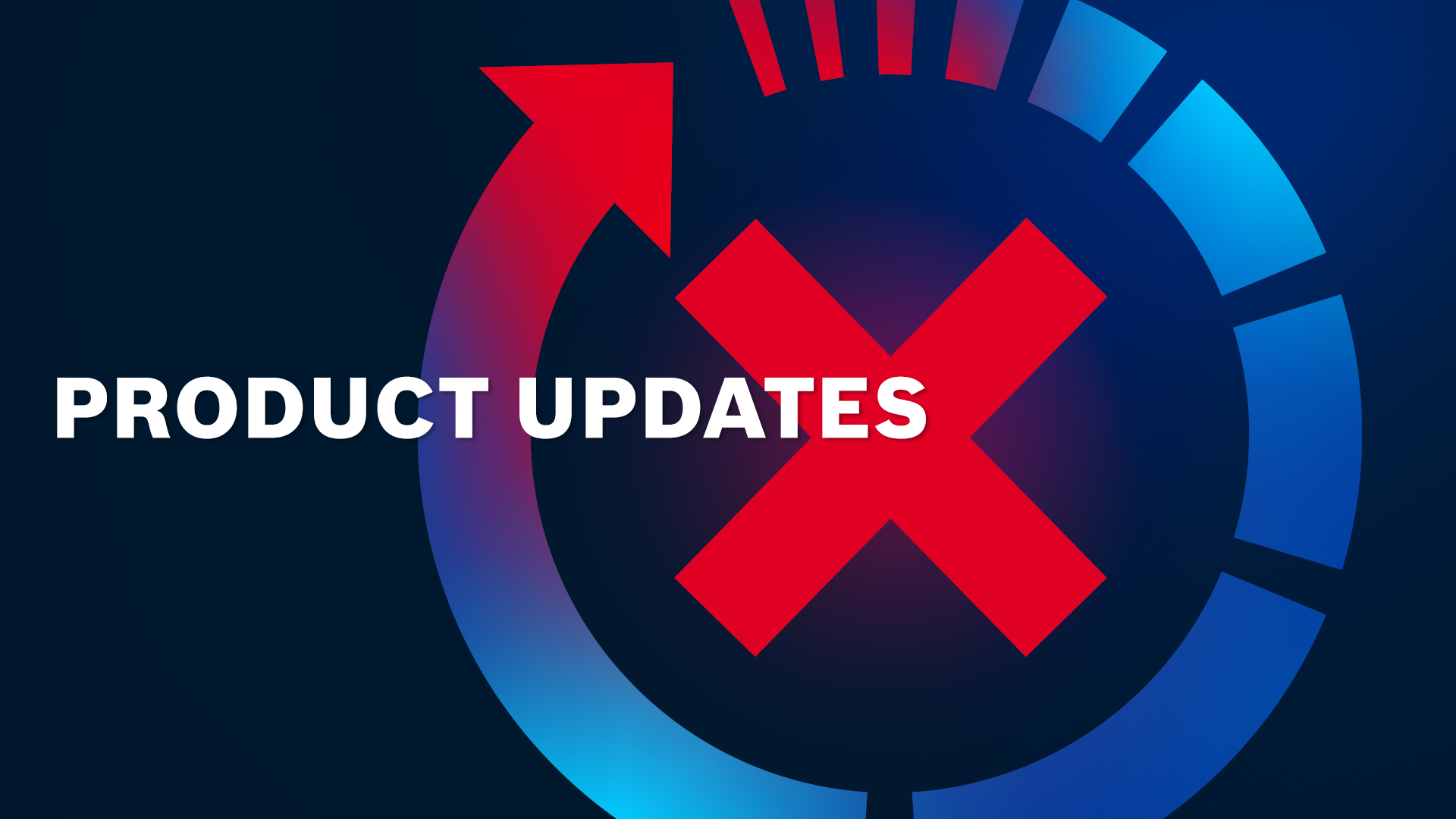 Red-blue arrow in a circular shape with an X in the center on a dark blue background and text overlay: Product Updates.